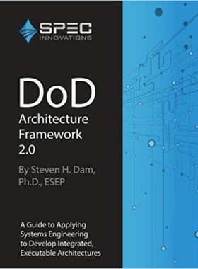 【预订】DoD Architecture Framework 2.0: A Guide to Applying Systems Engineering to Develop Integrated, Executable ...