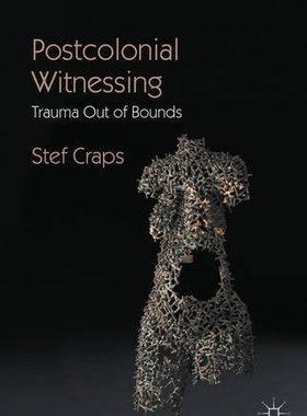【预订】Postcolonial Witnessing 9781137543196