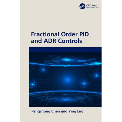 预订 Fractional Order PID and ADR Controls 分数阶 PID 和 ADR 控制 9781032502403