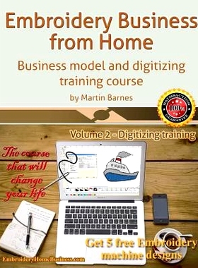 预订 Embroidery Business from Home: Business Model and Digitizing Training Course: 9781539114925