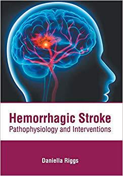 【预售】Hemorrhagic Stroke: Pathophysiology and Interventions