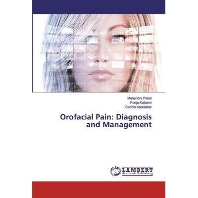 预订 Orofacial Pain: Diagnosis and Management 口腔颌面疼痛：诊断和治疗: 9786202523622