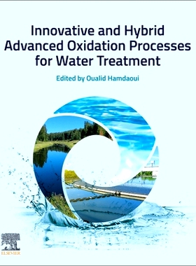 预订 Innovative and Hybrid Advanced Oxidation Processes for Water Treatment: 9780443141003