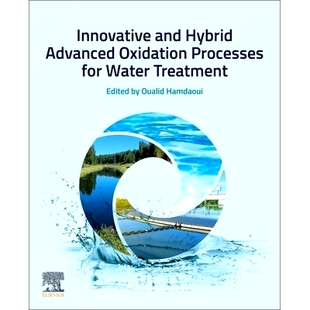 预订 Innovative and Hybrid Advanced Oxidation Processes for Water Treatment: 9780443141003