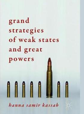 【预订】Grand Strategies of Weak States and Great Powers