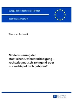 预订 Modernisierung der staatlichen Opferentschädigung – rechtsdogmatisch zwingend oder nur rechtspolitisch geboten?