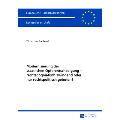 预订 Modernisierung der staatlichen Opferentschädigung – rechtsdogmatisch zwingend oder nur rechtspolitisch geboten?