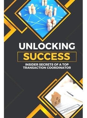 预订 Unlocking Success: Insider Secrets of a Top Transaction Coordinator: 9798870821177