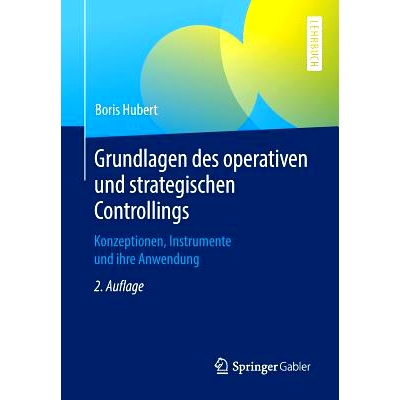 预订 Grundlagen des operativen und strategischen Controllings: Konzeptionen, Instrumente und ihre Anwendung: 97836582300