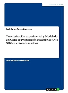预订 Caracterización experimental y Modelado del Canal de Propagación inalámbrico A 5.8 GHZ en entornos marinos: 9783
