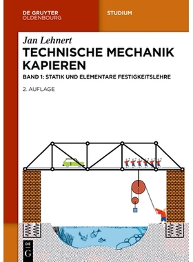 预订 Technische Mechanik Kapieren: Statik und elementare Festigkeitslehre 技术力学概论：静力学和材料力学基础: 9783111597