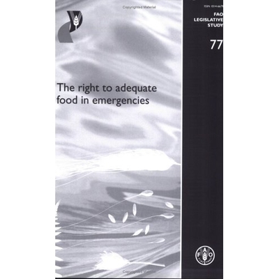 预订 The Right to Adequate Food in Emergencies (FAO Legislative Study): 9789251048856
