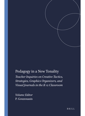 预订 Pedagogy in a New Tonality: Teacher Inquiries on Creative Tactics, Strategies, Graphics Organizers, and Visual Jour
