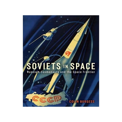 [预订]Soviets in Space: Russia’s Cosmonauts and the Space Frontier 9781789146325
