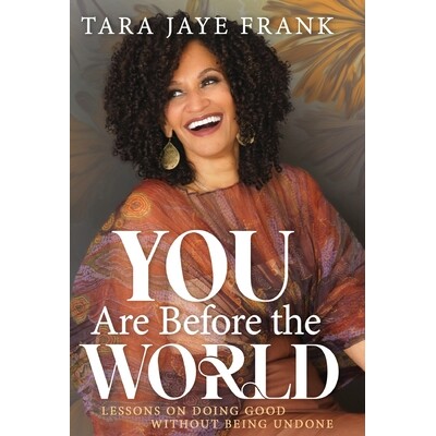 预订 You Are Before the World: Lessons on Doing Good without Being Undone 9798992681215