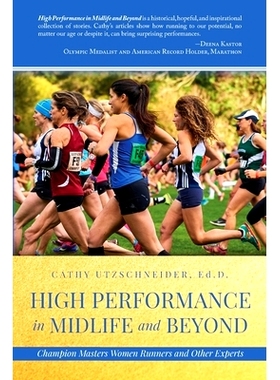预订 High Performance in Midlife and Beyond: Champion Masters Women Runners and Other Experts: 9781649900609