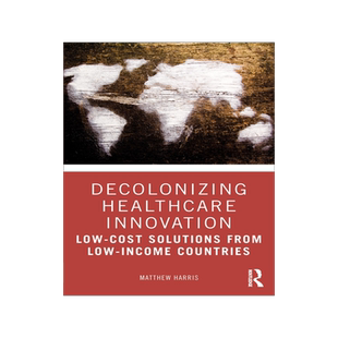 [预订]Decolonizing Healthcare Innovation 9781032284958