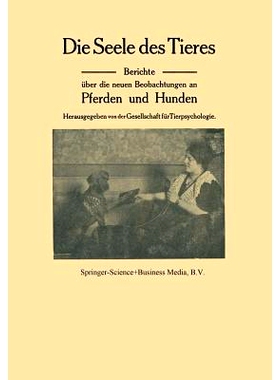 预订 Die Seele des Tieres: Berichte über die neuen Beobachtungen an Pferden und Hunden: 9789401764193