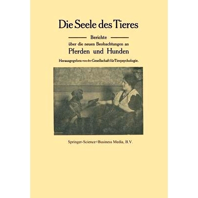 预订 Die Seele des Tieres: Berichte über die neuen Beobachtungen an Pferden und Hunden: 9789401764193