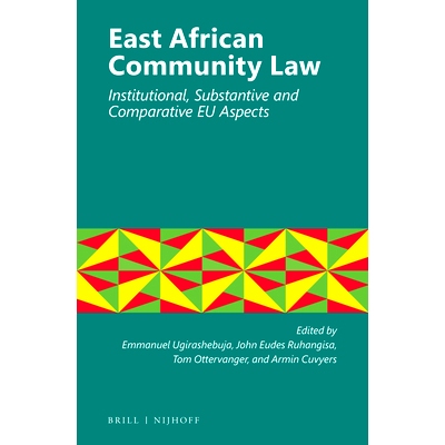 预订 East African Community Law: Institutional, Substantive and Comparative EU Aspects 东非共同体法:　欧盟的制度性、实质