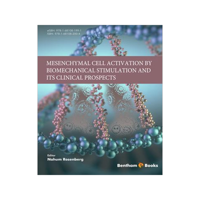 [预订]Mesenchymal Cell Activation by Biomechanical Stimulation and its Clinical Prospects 9781681082004