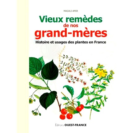预订 Vieux remèdes de nos grand-mères : histoire et usages des plantes en France 我们祖母的古老疗法：法国植物的历史和