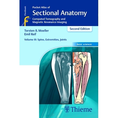 预订 Pocket Atlas of Sectional Anatomy, Volume III: Spine, Extremities, Joints: Computed Tomography and Magnetic Resonan