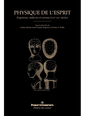 预订 Physique de l’esprit : empirisme, médecine et cerveau, XVIIe-XIXe siècle 心灵物理学：经验主义、医学和大脑，17-19