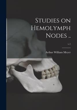 [预订]Studies on Hemolymph Nodes ..; v.1 9781014508164