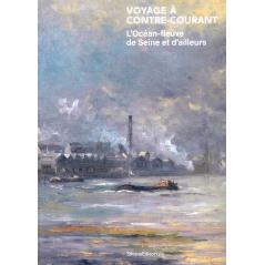预订 Voyage à contre-courant : l’Océan-fleuve de Seine et d’ailleurs.: 9788836656059