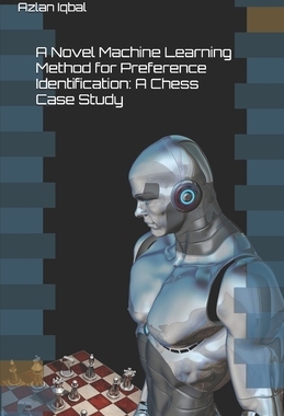 【预订】A Novel Machine Learning Method for Preference Identification: A Che 9798570636583