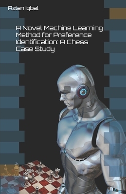【预订】A Novel Machine Learning Method for Preference Identification: A Che 9798570636583