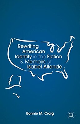 【预订】Rewriting American Identity in the Fiction and Memoirs of Isabel Allende