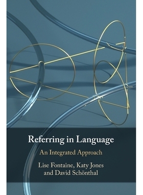 预订 Referring in Language: An Integrated Approach 语言中的引用：综合方法: 9781316507797