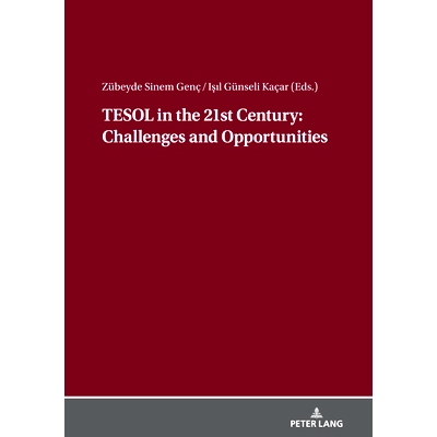 预订 TESOL in the 21st Century: Challenges and Opportunities 21世纪的TESOL：挑战与机遇: 9783631828250