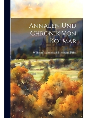 预订 Annalen und Chronik von Kolmar: 9781022102279