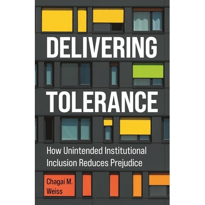 预订 Delivering Tolerance: How Unintended Institutional Inclusion Reduces Prejudice 传递宽容：无意的制度性包容如何减少偏