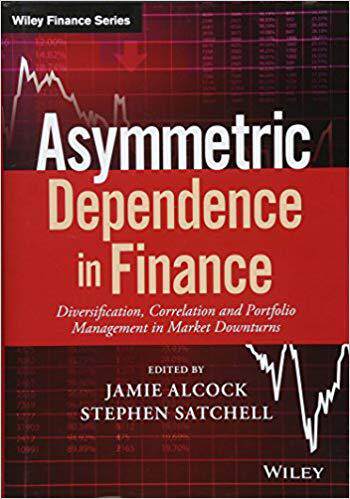 【预售】Asymmetric Dependence In Finance - Diversification, Correlation And Portfolio Management In Market Downturns