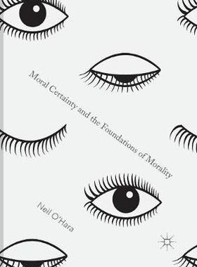 【预订】Moral Certainty and the Foundations of Morality