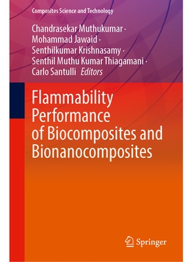 预订 Flammability Performance of Biocomposites and Bionanocomposites 生物复合材料与生物纳米复合材料的可燃性能: 978981952
