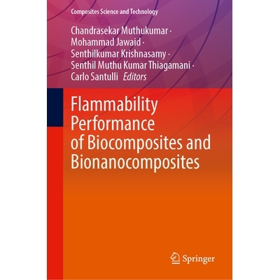 预订 Flammability Performance of Biocomposites and Bionanocomposites 生物复合材料与生物纳米复合材料的可燃性能: 978981952