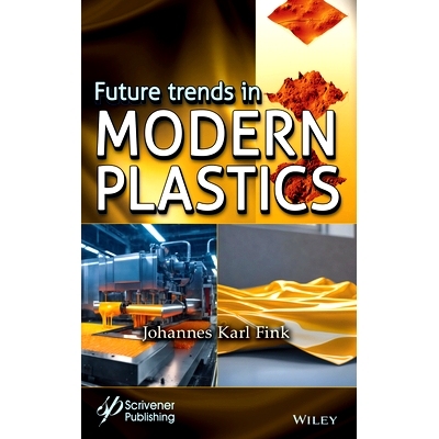 预订 Future Trends in Modern Plastics 现代塑料的未来趋势: 9781394237548