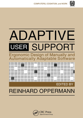 【预订】Adaptive User Support: Ergonomic Design of Manually and Automatically Adaptable Software