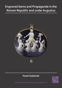 【预订】Engraved Gems and Propaganda in the Roman Republic and under Augustus