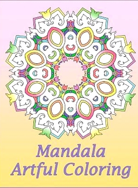 预订 Artful Mandala Coloring: 50 Unique Mandala Designs, Meditation, Art Color Therapy, For Insight, Healing, and Self-E