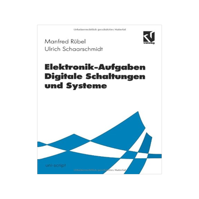 [预订]Elektronik-Aufgaben Digitale Schaltungen und Systeme