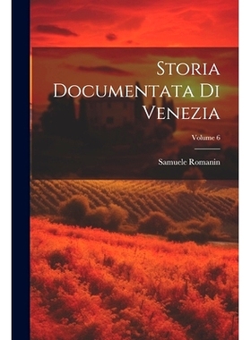 预订 Storia Documentata Di Venezia; Volume 6: 9781022661394