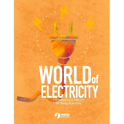 预订 World of Electricity: Everyday Electricity for the Young Scientist: Everyday Electricity for the Young Scientist