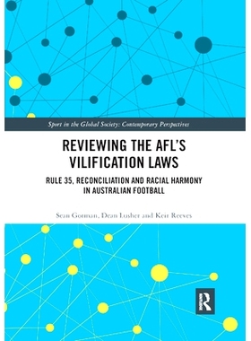 预订 Reviewing the AFL�s Vilification Laws: Rule 35, Reconciliation and Racial Harmony in Australian Football: 97