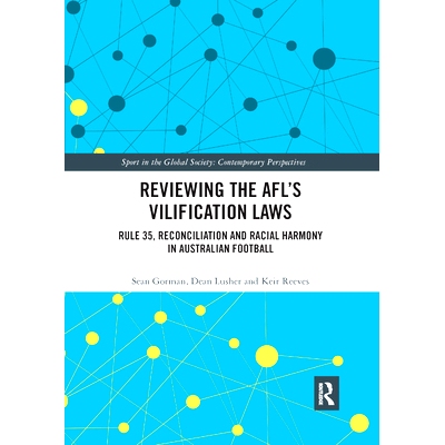 预订 Reviewing the AFL�s Vilification Laws: Rule 35, Reconciliation and Racial Harmony in Australian Football: 97